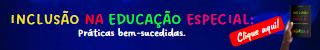 banner INCLUSÃO NA EDUCAÇÃO ESPECIAL