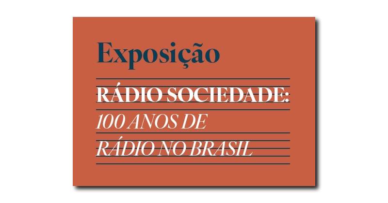 Exposição 100 anos de rádio no Brasil